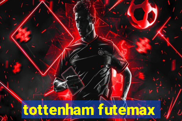 tottenham futemax